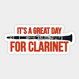 It's A Great Day for Clarinet Sticker